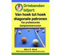 Allan P Sand Driebanden biljart - Van hoek tot hoek diagonale patron (Tascabile)