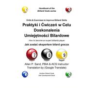 Allan P. Sand Drills & Exercises to Improve Billiard Skills (Polish) (Tascabile)