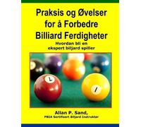 Allan P Sand Praksis og Ovelser for a Forbedre Billiard Ferdigheter (Tascabile)