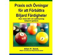 Allan P Sand Praxis och Övningar för att Förbättra Biljard Färdighet (Tascabile)