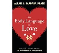 Allan Pease Barbara Pease The Body Language of Love (Tascabile)