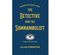 Allan Pinkerton The Somnambulist and the Detective (Tascabile)