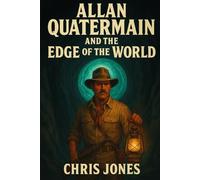 Allan Quatermain: And The Edge Of The World