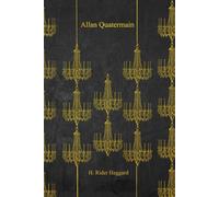 Allan Quatermain: With original illustrations