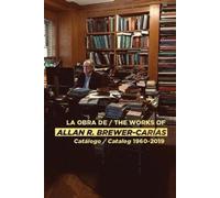 Allan R Brewer-Caria La Obra de / The Works of Allan R Brewer-Caría (Tascabile)