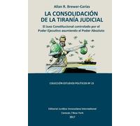 Allan R Brewer-Carías La Consolidación de la Tiranía Judicial. (Tascabile)