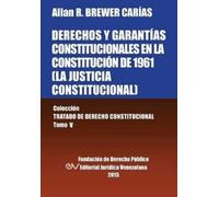 Allan R Brewer- DERECHOS Y GARANTÍAS CONSTITUCIONALES EN LA CONSTITU (Tascabile)