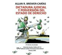 Allan R Brewer- DICTADURA JUDICIAL Y PERVERSION DEL ESTADO DE DERECH (Tascabile)