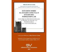 Allan R Brewer- Estudios Sobre El Estado Comunal O Estado del Poder (Tascabile)