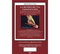 Allan R Brewer- LA MUERTE DE UNA CONSTITUCIÓN. El proceso constituye (Tascabile)