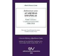 Allan R Brewer- Reflexiones Ante Las Academias Españolas Sobre Histo (Tascabile)