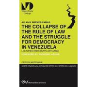 Allan R Brewer- THE COLLAPSE OF THE RULE OF LAW AND THE STRUGGLE FOR (Tascabile)