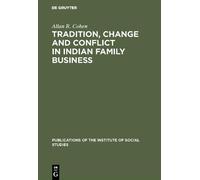 Allan R. Cohen Tradition, change and conflict in indian famil (Copertina rigida)