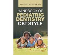 Allan R Pike Handbook of Pediatric Dentistry CBT Style (Tascabile)