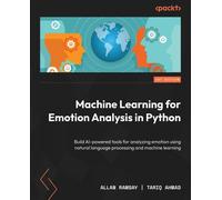 Allan Ramsay Tariq Ahm Machine Learning for Emotion Analysis in Pyth (Tascabile)