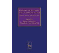 Allan Rosas Constitutionalising the EU Judicial System (Copertina rigida)