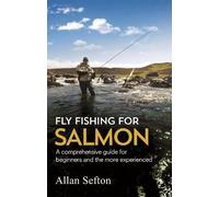 Allan Sefton Fly Fishing For Salmon (Tascabile)