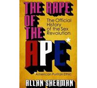Allan Sherman The Rape of the APE (American Puritan Ethic) (Tascabile)
