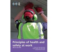 Allan St John Holt Jim Allen Principles of Health and Safety at Work (Tascabile)