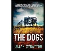 Allan Stratton The Dogs (Tascabile)