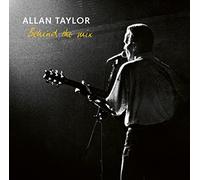Allan Taylor - Behind The Mix
