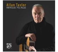 Allan Taylor - Old Friends New Roads