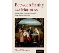 Allan V. Horwitz Between Sanity and Madness (Copertina rigida)