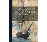 Allan Villiers Monsoon Seas The Story Of The Indian Ocean (Tascabile)