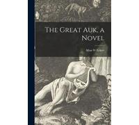 Allan W Eckert The Great Auk, a Novel (Tascabile)