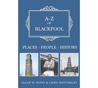 Allan W. Wood Chris Bottomley A-Z of Blackpool (Tascabile) A-Z