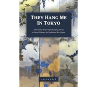 Allan West They Hang Me in Tokyo (Tascabile)