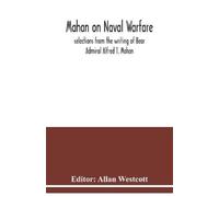 Allan Westcott Mahan on naval warfare (Tascabile)