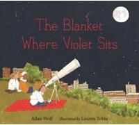Allan Wolf The Blanket Where Violet Sits (Copertina rigida)