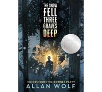 Allan Wolf The Snow Fell Three Graves Deep (Copertina rigida)
