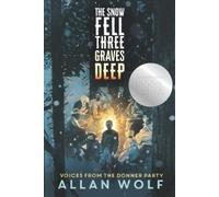 Allan Wolf The Snow Fell Three Graves Deep (Tascabile)