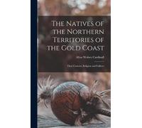 Allan Wolsey 18 The Natives of the Northern Territories of t (Copertina rigida)