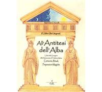 All'antitesi dell'alba. Il libro dei segreti
