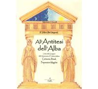 All'antitesi dell'alba. Il libro dei segreti - [Cerchio della Luna]
