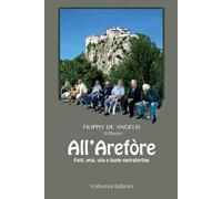 All'Arefòre. Fatti, eroi, vita e burle pietrafortine