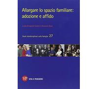 Allargare lo spazio familiare: adozione e affido