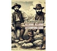 Allarme, allarme la campana sona - RUSSO CATALDO