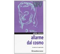 Allarme dal cosmo. La terra è in pericolo