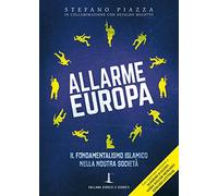 Allarme Europa. Il fondamentalismo islamico nella nostra società
