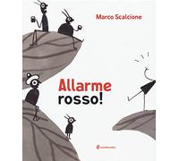 Allarme rosso! Ediz. illustrata
