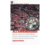 All'arrembaggio! Vallecas, i Bukaneros e il Rayo Vallecano: storia di un quartiere operaio, di una tifoseria di sinistra e di una squadra di calcio