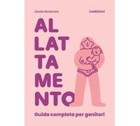 Allattamento: guida completa per genitori