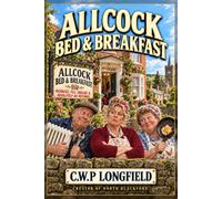 Allcock Bed & Breakfast: Vacancies, Full English & Absolutely No Refunds