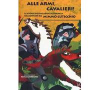 Alle armi, cavalieri!