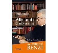 Alle fonti di un carisma. La biografia culturale di don Oreste Benzi