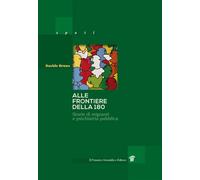 Alle frontiere della 180. Storie di migrazione e psichiatria pubblica in I...
